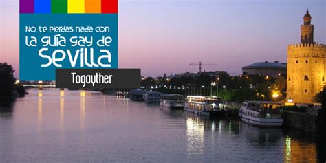 foro gay sevilla|Guía gay de Sevilla: bares, hoteles, saunas y zonas de cruising.